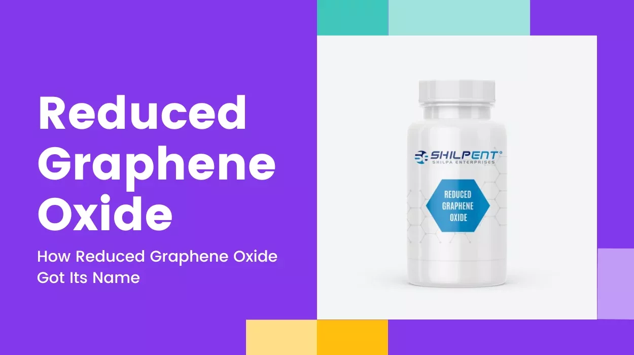 How Reduced Graphene Oxide Got Its Name