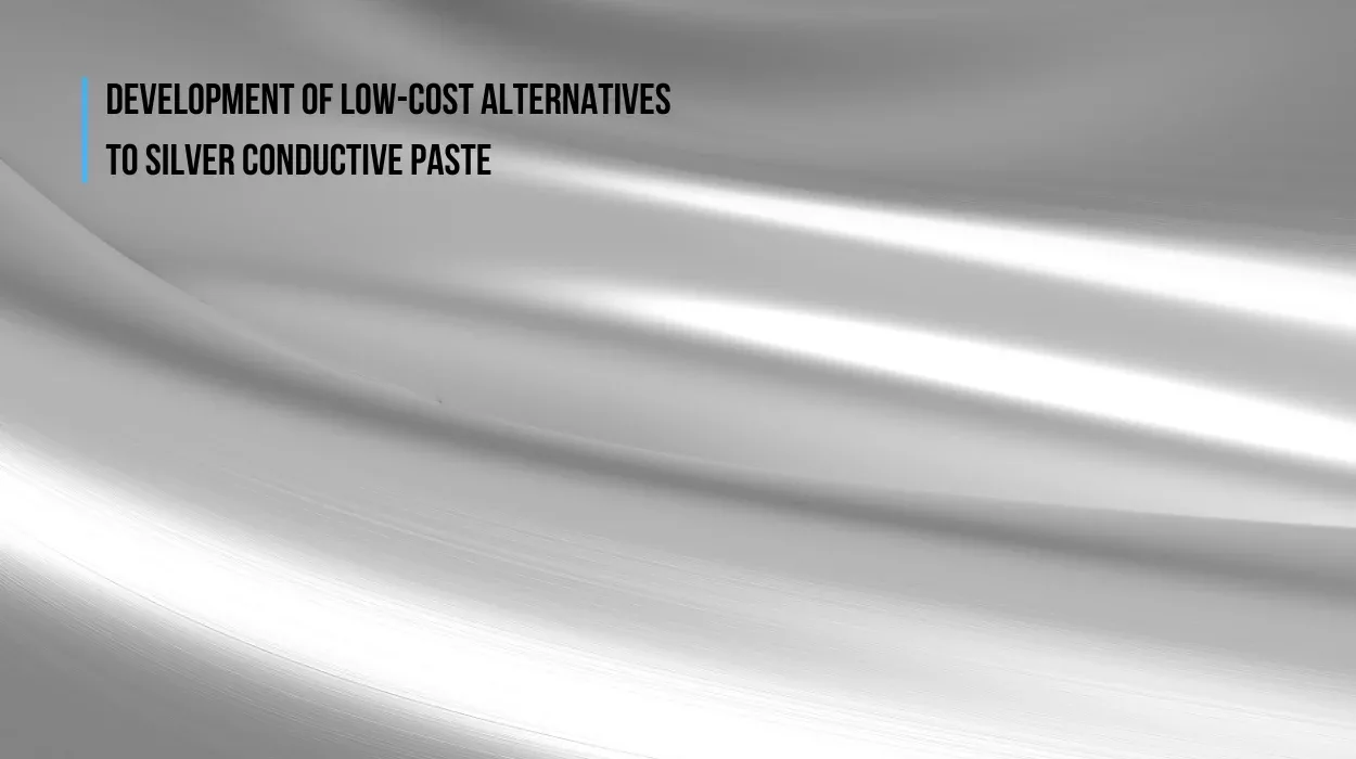 Development of Low-Cost Alternatives to Silver Conductive Paste