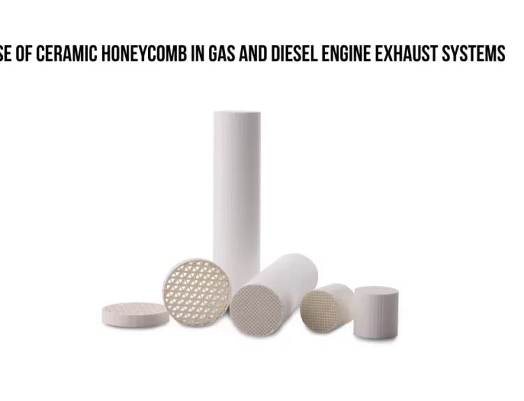 The Use of Ceramic Honeycomb in Gas and Diesel Engine Exhaust Systems