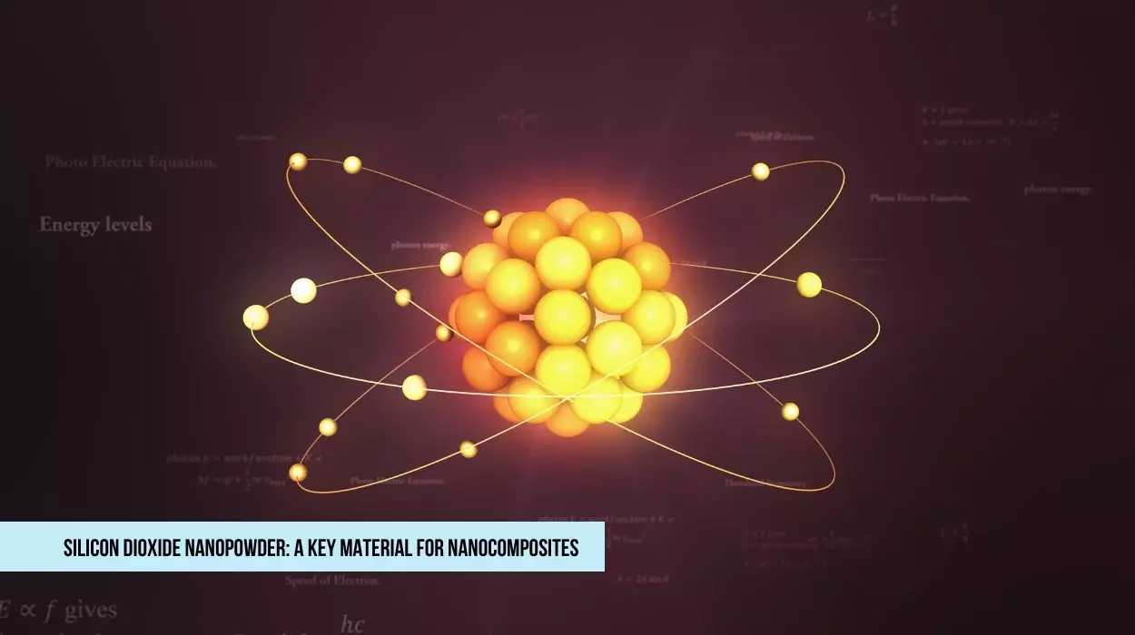 Silicon Dioxide Nanopowder A Key Material for Nanocomposites