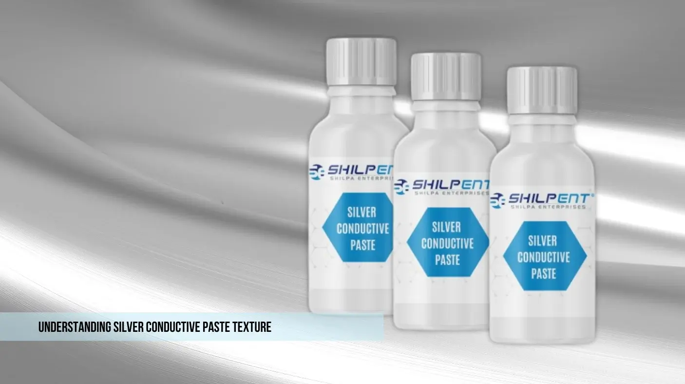 Understanding Silver Conductive Paste Texture