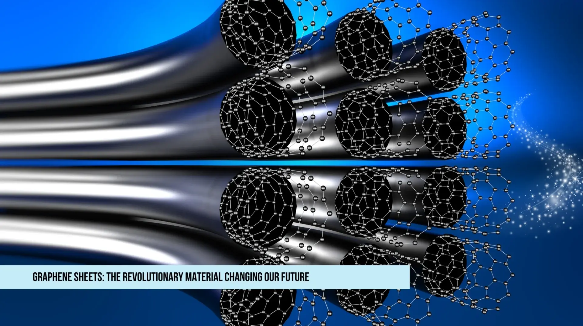 Graphene Sheets The Revolutionary Material Changing Our Future