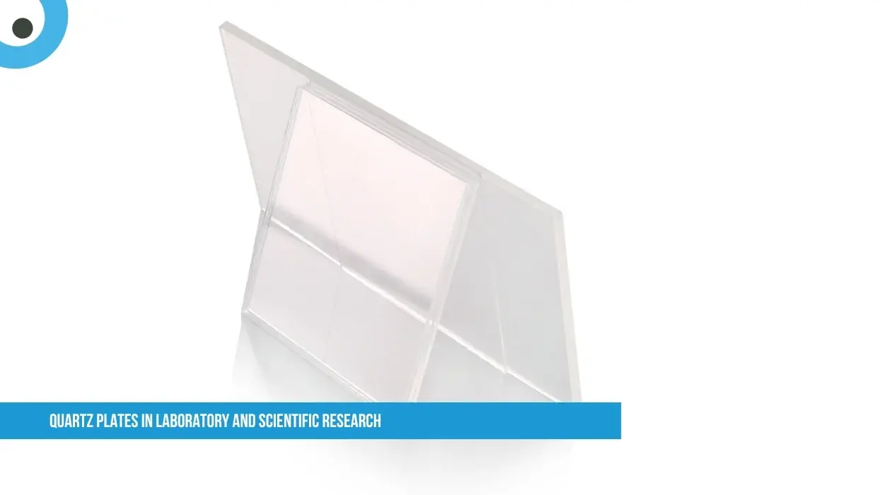 Quartz Plates in Laboratory and Scientific Research