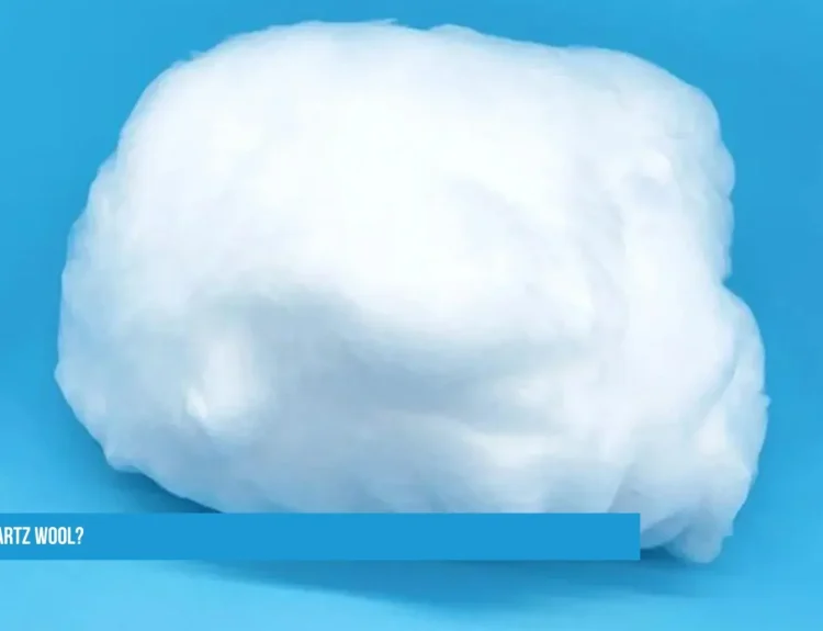 What is Quartz Wool