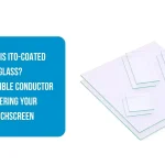 What is ITO-Coated Glass