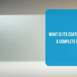 What is ITO Coated Glass A Complete Guide