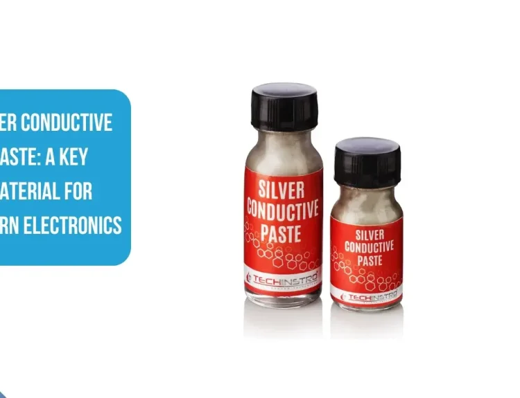Silver Conductive Paste A Key Material for Modern Electronics