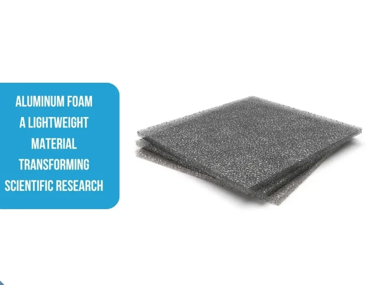 Aluminum Foam A Lightweight Material Transforming Scientific Research