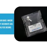 Tedlar Bags: Where Every Accurate Gas Analysis Begins