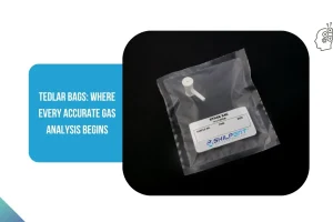 Tedlar Bags: Where Every Accurate Gas Analysis Begins