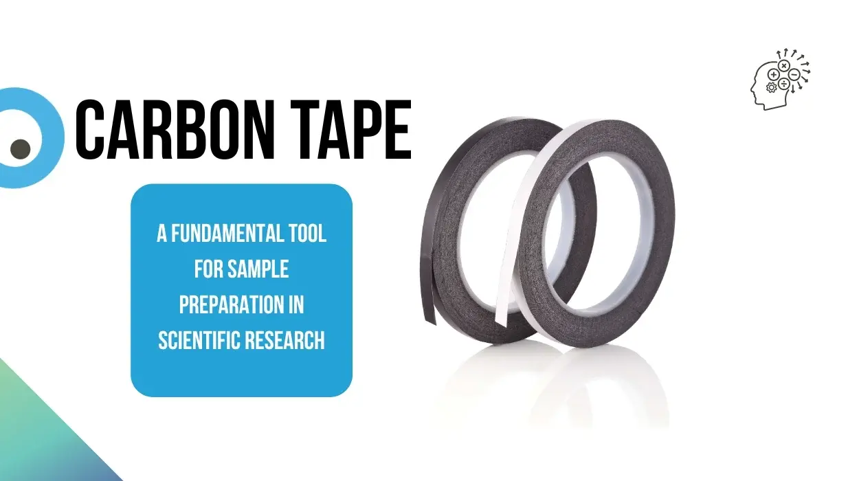 Carbon Tape: A Fundamental Tool for Sample Preparation in Scientific Research
