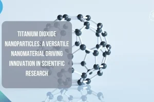 Titanium Dioxide Nanoparticles: A Versatile Nanomaterial Driving Innovation in Scientific Research